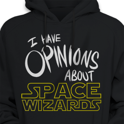 I Have Opinions About Space Wizards Hoodie