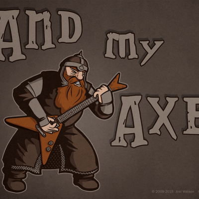 And My Axe! Print